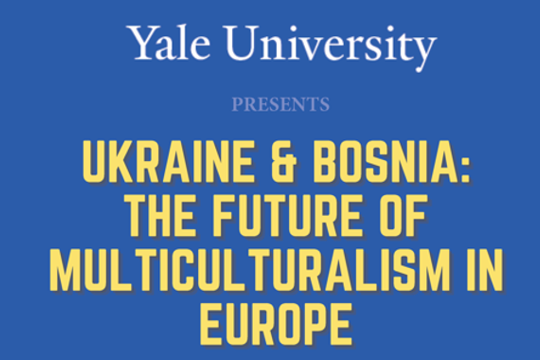 Ukraine & Bosnia: The Future of Multiculturalism in Europe