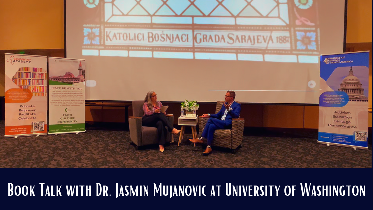 Book Talk – The Bosniaks: Nationhood After Genocide – University of Washington